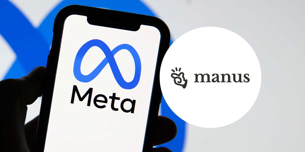 Meta Set to Buy China-Based Manus to Scale AI Agents